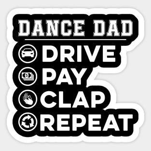 Dance dad Drive Pay Clap Repeat Funny Sticker